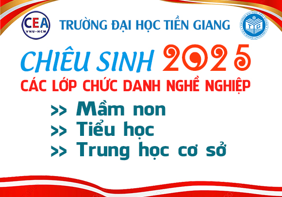 Trường ĐH Tiền Giang chiêu sinh lớp Bồi dưỡng theo tiêu chuẩn chức danh nghề nghiệp giáo viên các cấp