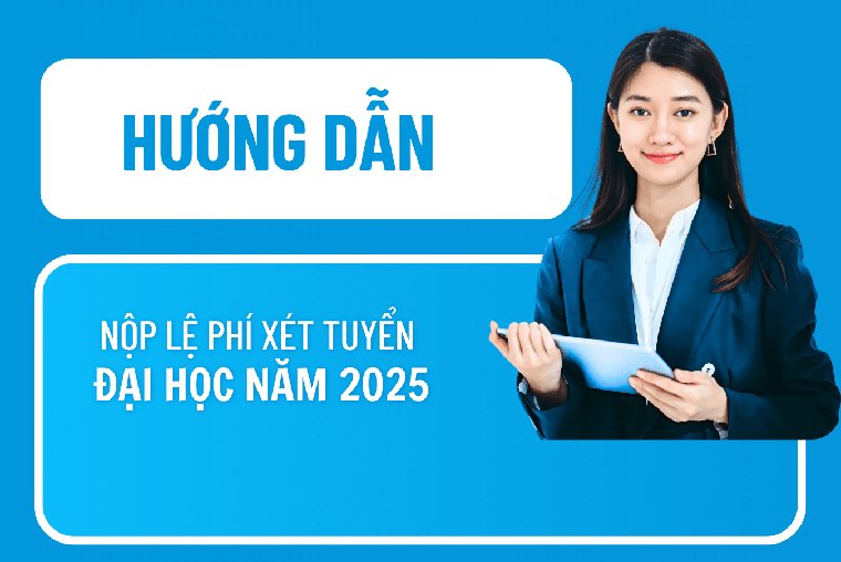 Hướng dẫn các bước thanh toán lệ phí xét tuyển đại học 2025
