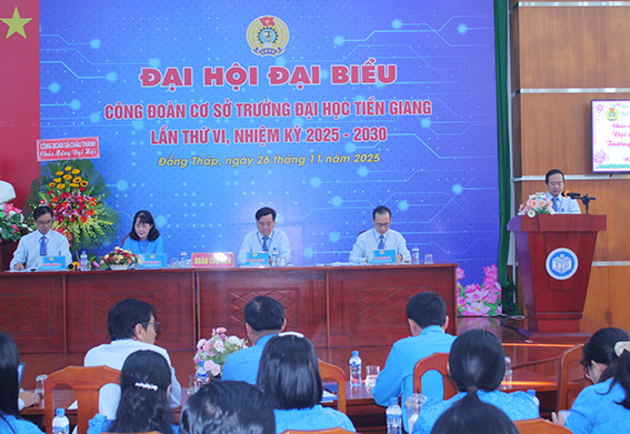 Đại hội Công đoàn cơ sở Trường Đại học Tiền Giang, nhiệm kỳ 2025 - 2030 