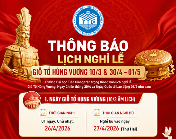 Trường Đại học Tiền Giang: Thông báo về thời gian nghỉ lễ 10/3 và 30/4-1/5