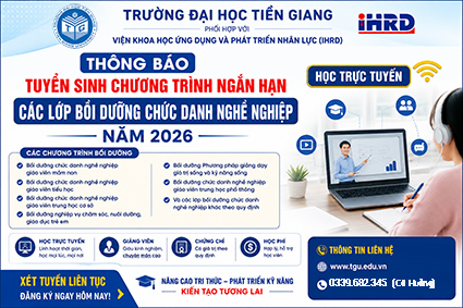 Trường Đại học Tiền Giang thông báo chiêu sinh các lớp ngắn hạn, bồi dưỡng chức danh nghề nghiệp năm 2026