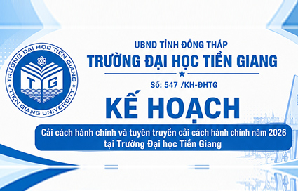Trường Đại học Tiền Giang ban hành kế hoạch cải cách hành chính năm 2026