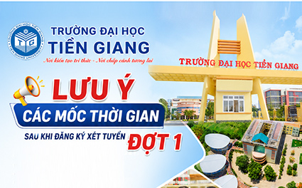 Lưu ý các mốc thời gian sau khi đăng ký xét tuyển đợt 1