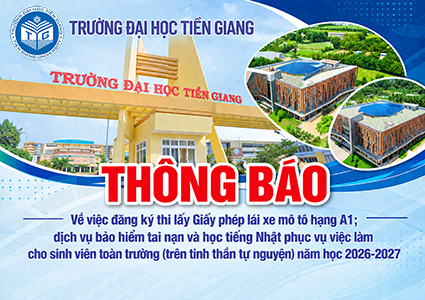 Trường Đại học Tiền Giang thông báo về việc đăng ký thi lấy Giấy phép lái xe mô tô hạng A1; dịch vụ bảo hiểm tai nạn và học tiếng Nhật phục vụ việc làm cho sinh viên toàn trường trên tinh thần tự nguyện năm học 2026-2027