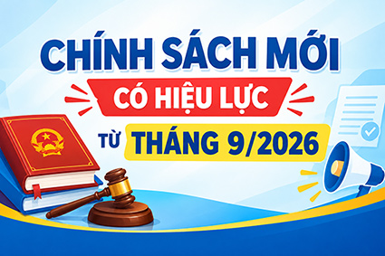 Chính sách mới có hiệu lực từ tháng 9/2026 