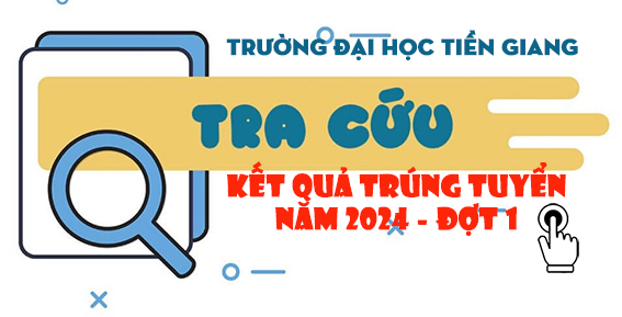 Tra cứu kết quả trúng tuyển vào Trường ĐH Tiền Giang