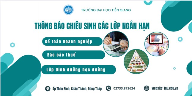 Trường ĐH Tiền Giang thông báo chiêu sinh lớp: Kế toán doanh nghiệp, Báo cáo thuế, Dinh dưỡng học đư