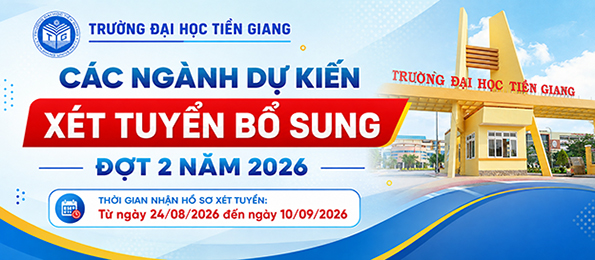 Các ngành dự kiến xét tuyển bổ sung - đợt 2 năm 2026 của Trường Đại học Tiền Giang