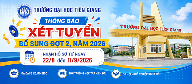 	Trường ĐH Tiền Giang thông báo xét tuyển bổ sung đợt 2 năm 2026